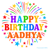 Happy Birthday Aadhya' GIF with rainbow-colored letters, colorful stars, and fireworks on white background.