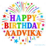 Happy Birthday Aadvika' GIF with rainbow-colored letters, colorful stars, and fireworks on white background.
