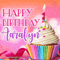 Happy Birthday Aaralyn - Lovely Animated GIF