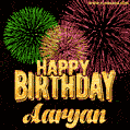 Wishing You A Happy Birthday, Aaryan! Best fireworks GIF animated greeting card.