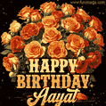 Animated bouquet of orange roses with moving butterfles and golden 'Happy Birthday Aayat' text, surrounded by sparkling accents and a dark backdrop for a luxurious feel.