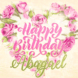 A stunning heart made of pink roses surrounds the elegant script text 'Happy Birthday Abagael' on a soft beige background. Animated sparkles add a magical and festive feel.