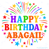 Happy Birthday Abagail' GIF with rainbow-colored letters, colorful stars, and fireworks on white background.