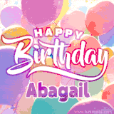 A vibrant name GIF featuring colorful balloons in shades of pink, orange, and yellow with the bold text 'Happy Birthday Abagail' in festive fonts, creating a lively birthday vibe.