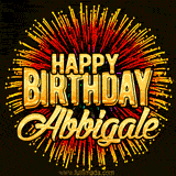 Golden 'Happy Birthday Abbigale' text accompanied by animated rainbow fireworks for a festive animated greeting.