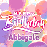 A vibrant name GIF featuring colorful balloons in shades of pink, orange, and yellow with the bold text 'Happy Birthday Abbigale' in festive fonts, creating a lively birthday vibe.
