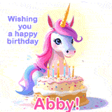 A cute moving unicorn with a birthday cake and candles, featuring 'Wishing you a happy birthday, Abby!' in colorful text.