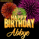 A golden 'Happy Birthday Abbye' message with vibrant fireworks in the background, creating a festive and celebratory vibe in this animated name GIF.