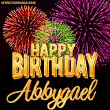 A golden 'Happy Birthday Abbygael' message with vibrant fireworks in the background, creating a festive and celebratory vibe in this animated name GIF.