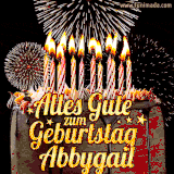 A chocolate birthday cake with glowing candles, the German text 'Alles Gute zum Geburtstag Abbygail,' and vibrant fireworks lighting up the background in an animated GIF.