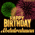 Wishing You A Happy Birthday, Abdulrahman! Best fireworks GIF animated greeting card.
