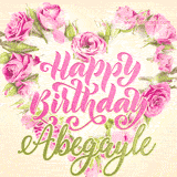A stunning heart made of pink roses surrounds the elegant script text 'Happy Birthday Abegayle' on a soft beige background. Animated sparkles add a magical and festive feel.