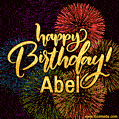 Happy Birthday, Abel! Celebrate with joy, colorful fireworks, and unforgettable moments.