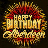 Golden 'Happy Birthday Aberdeen' text accompanied by animated rainbow fireworks for a festive animated greeting.