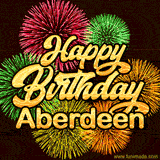 Golden text reading 'Happy Birthday Aberdeen' surrounded by vibrant fireworks in red, green, and yellow, set against a dark background in this celebratory birthday GIF.