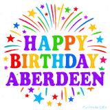 Happy Birthday Aberdeen' GIF with rainbow-colored letters, colorful stars, and fireworks on white background.