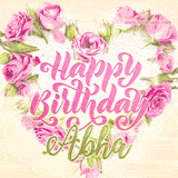 A stunning heart made of pink roses surrounds the elegant script text 'Happy Birthday Abha' on a soft beige background. Animated sparkles add a magical and festive feel.