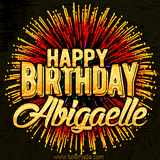 Golden 'Happy Birthday Abigaelle' text accompanied by animated rainbow fireworks for a festive animated greeting.