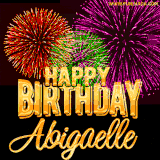 A golden 'Happy Birthday Abigaelle' message with vibrant fireworks in the background, creating a festive and celebratory vibe in this animated name GIF.