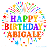 Happy Birthday Abigale' GIF with rainbow-colored letters, colorful stars, and fireworks on white background.