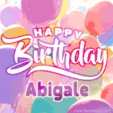 A vibrant name GIF featuring colorful balloons in shades of pink, orange, and yellow with the bold text 'Happy Birthday Abigale' in festive fonts, creating a lively birthday vibe.