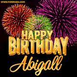 A golden 'Happy Birthday Abigall' message with vibrant fireworks in the background, creating a festive and celebratory vibe in this animated name GIF.