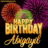 A golden 'Happy Birthday Abigayil' message with vibrant fireworks in the background, creating a festive and celebratory vibe in this animated name GIF.