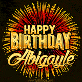 Golden 'Happy Birthday Abigayle' text accompanied by animated rainbow fireworks for a festive animated greeting.