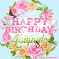 A charming animated GIF featuring 'Happy Birthday Abigayle' in pink and green text, surrounded by delicate roses, leaves, and fluttering butterflies on a soft light blue pastel background.