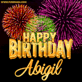 A golden 'Happy Birthday Abigil' message with vibrant fireworks in the background, creating a festive and celebratory vibe in this animated name GIF.