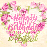 A stunning heart made of pink roses surrounds the elegant script text 'Happy Birthday Abihail' on a soft beige background. Animated sparkles add a magical and festive feel.
