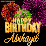 A golden 'Happy Birthday Abihayil' message with vibrant fireworks in the background, creating a festive and celebratory vibe in this animated name GIF.
