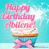 A festive cupcake with pink icing, a gingham bow, and a lit animated sparkler, paired with 'Happy Birthday Abilene!' in bright pink text.