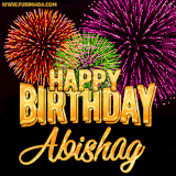 A golden 'Happy Birthday Abishag' message with vibrant fireworks in the background, creating a festive and celebratory vibe in this animated name GIF.