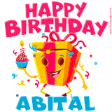 A vibrant and funny gift box character with a happy face dancing with a cupcake and the text 'Happy Birthday Abital,' surrounded by animated confetti and party vibes.