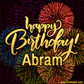 Happy Birthday, Abram! Celebrate with joy, colorful fireworks, and unforgettable moments.