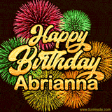 Golden text reading 'Happy Birthday Abrianna' surrounded by vibrant fireworks in red, green, and yellow, set against a dark background in this celebratory birthday GIF.