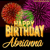 A golden 'Happy Birthday Abrianna' message with vibrant fireworks in the background, creating a festive and celebratory vibe in this animated name GIF.