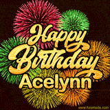Golden text reading 'Happy Birthday Acelynn' surrounded by vibrant fireworks in red, green, and yellow, set against a dark background in this celebratory birthday GIF.