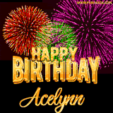 A golden 'Happy Birthday Acelynn' message with vibrant fireworks in the background, creating a festive and celebratory vibe in this animated name GIF.