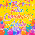 A bright and festive GIF with the text 'Feliz Cumpleaños Adalie' in Spanish in colorful fonts, surrounded by confetti, balloons, and festive banners on a vibrant yellow background.