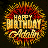 Golden 'Happy Birthday Adalin' text accompanied by animated rainbow fireworks for a festive animated greeting.