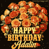 Animated bouquet of orange roses with moving butterfles and golden 'Happy Birthday Adalin' text, surrounded by sparkling accents and a dark backdrop for a luxurious feel.