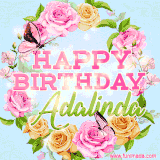 A charming animated GIF featuring 'Happy Birthday Adalinda' in pink and green text, surrounded by delicate roses, leaves, and fluttering butterflies on a soft light blue pastel background.
