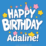 Colorful animated birthday card with the text 'HAPPY BIRTHDAY Adaline!' in a white playful font surrounded by stars, hearts, and a party hat on a blue background.