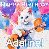 Animated GIF featuring a charming white cat with bright blue eyes strumming a guitar while colorful balloons float in the background, with 'Happy Birthday Adaline!' text.