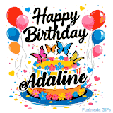 An animated birthday card for Adaline. It features a festive cake with her name, 'Adaline', and colorful butterflies. Floating balloons and hearts complete the joyful scene.