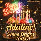Shimmering birthday animation for Adaline featuring a detailed chocolate drip cake and the words Shine Bright Today.
