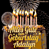 A chocolate birthday cake with glowing candles, the German text 'Alles Gute zum Geburtstag Adalyn,' and vibrant fireworks lighting up the background in an animated GIF.