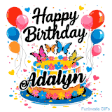 An animated birthday card for Adalyn. It features a festive cake with her name, 'Adalyn', and colorful butterflies. Floating balloons and hearts complete the joyful scene.
